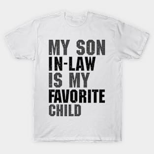 My Son In Law Is My Favorite Child T-Shirt